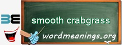 WordMeaning blackboard for smooth crabgrass